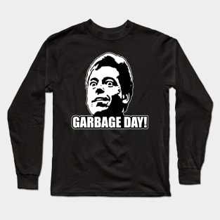 Garbage Day! Long Sleeve T-Shirt